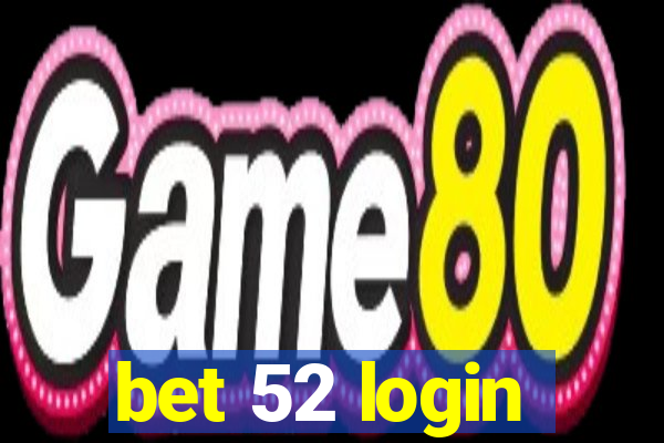 bet 52 login